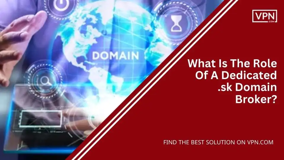 What Is The Role Of A Dedicated .sk Domain Broker