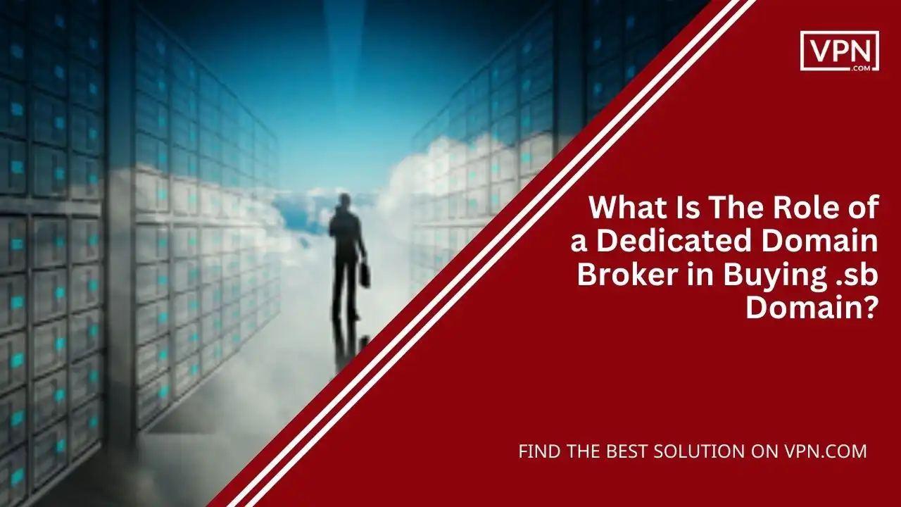What Is The Role of a Dedicated Domain Broker in Buying .sb Domain