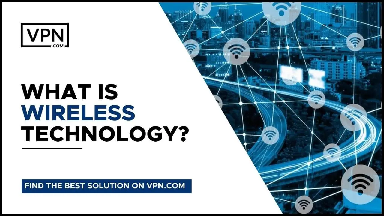 What Is Wireless Technology?<br />
