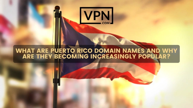 El texto de la imagen dice qué son los nombres de dominio .pr y por qué están de moda y son tan populares, y el fondo de la imagen muestra la bandera de Puerto Rico.