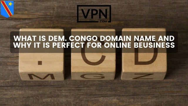 The text in the image says, what is Dem. Congo domain name and the background shows three blocks written .cd domain and flag on the corner of the image