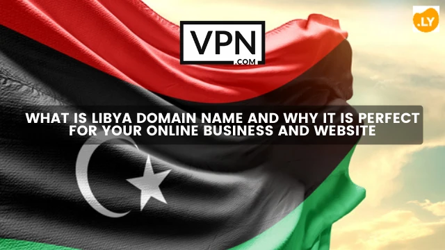 A képen látható szöveg szerint mi az a .ly domain név és miért tökéletes. A kép hátterében Líbia zászlaja látható. 