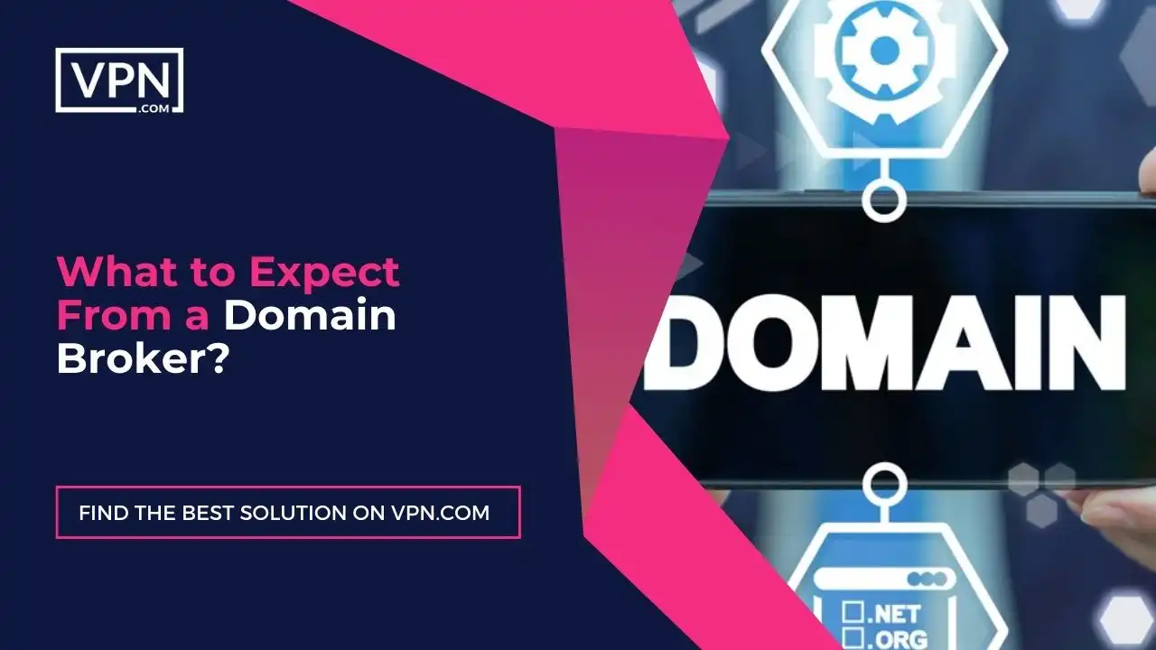 What to Expect From a Domain Broker