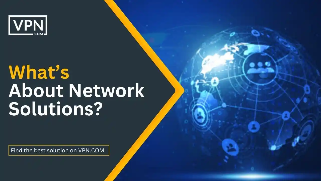 What’s About Network Solutions