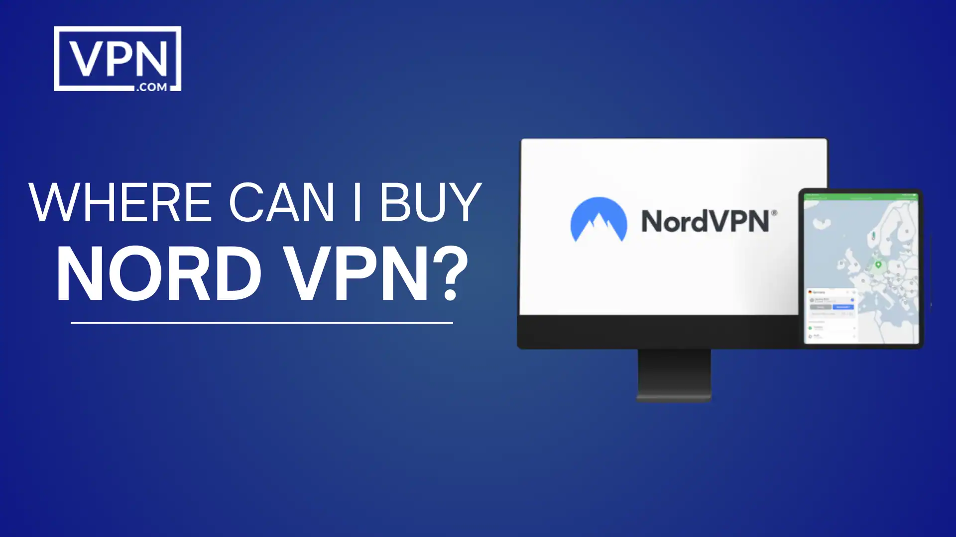 Where Can I Buy Nordvpn? Comprehensive Guide In [year]