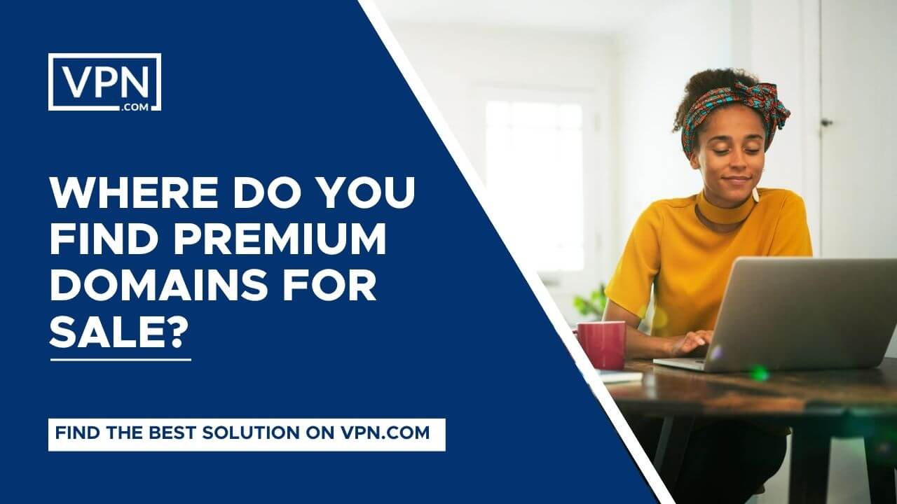 Where Do You Find Premium Domains For Sale?