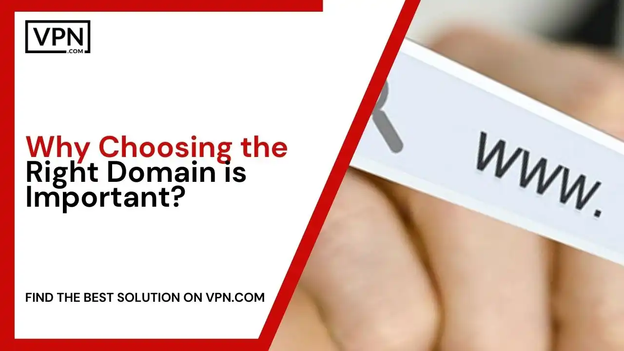 Why Choosing the Right Domain is Important