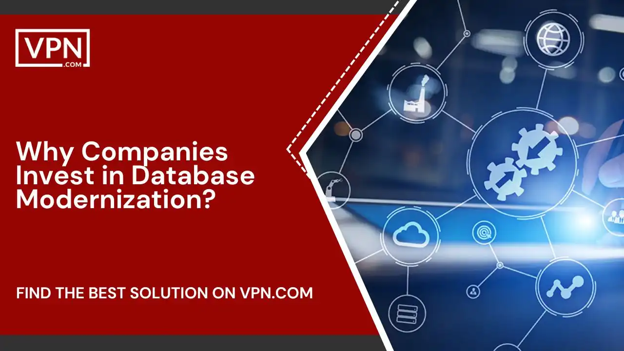 Why Companies Invest in Database Modernization