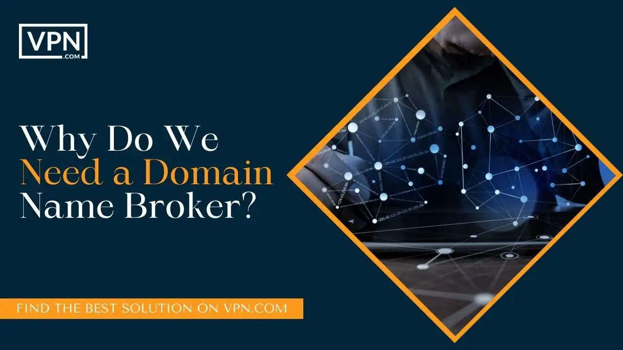 Why Do We Need a Domain Name Broker