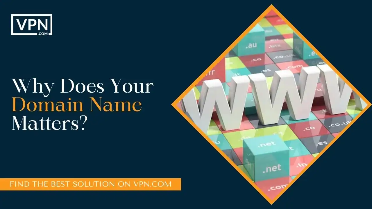 Why Does Your Domain Name Matters