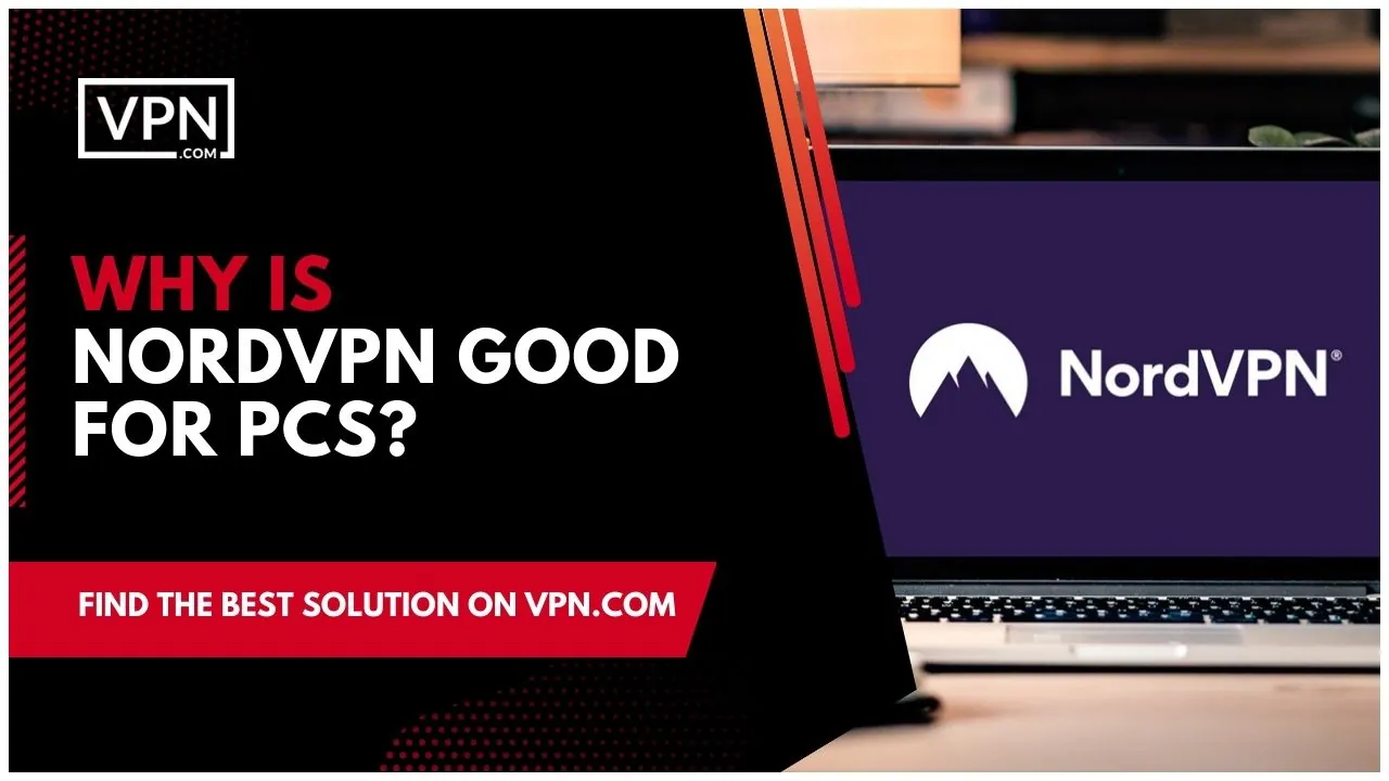 Is NordVPN free for PC and good at the same time.