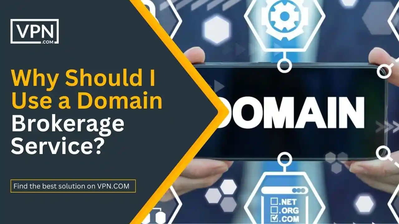 Why Should I Use a Domain Brokerage Service