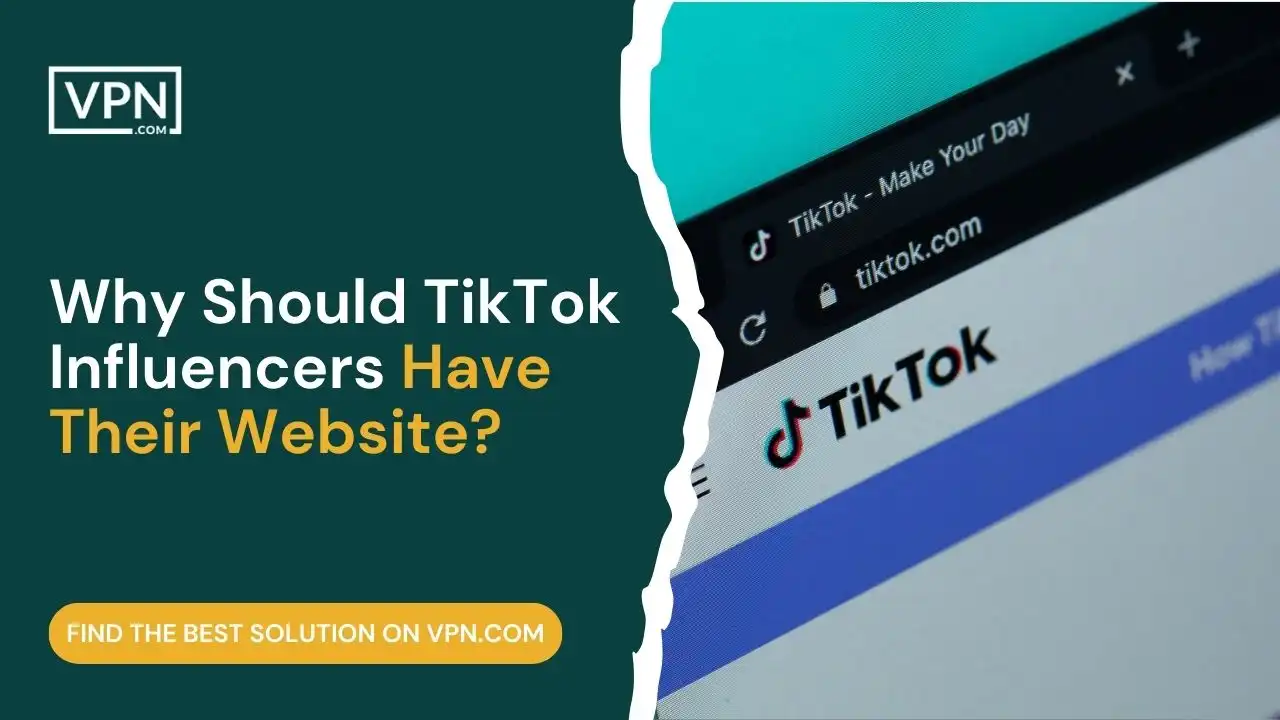 Why Should TikTok Influencers Have Their Website