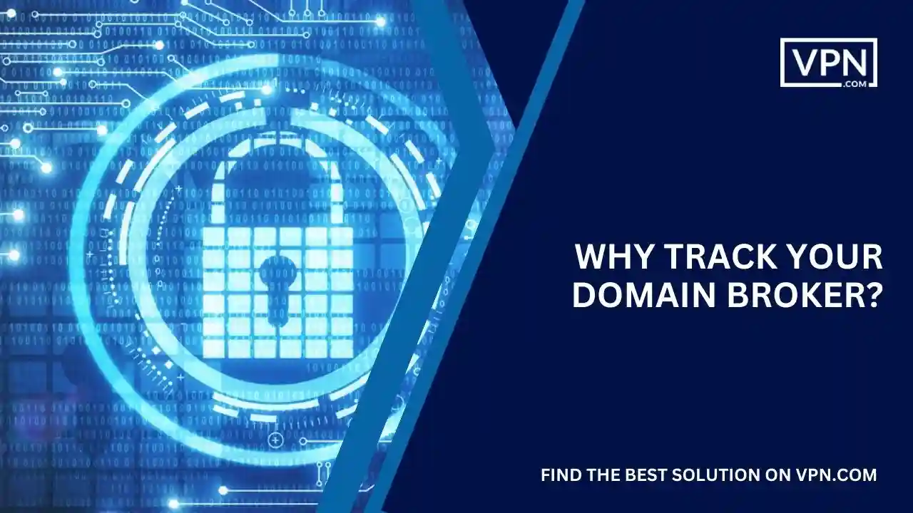 Why Track Your Domain Broker