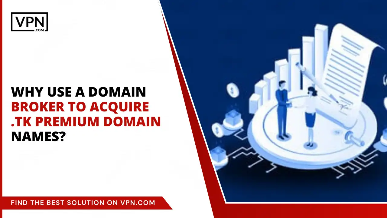 Why Use a Domain Broker to Acquire .tk Premium Domains