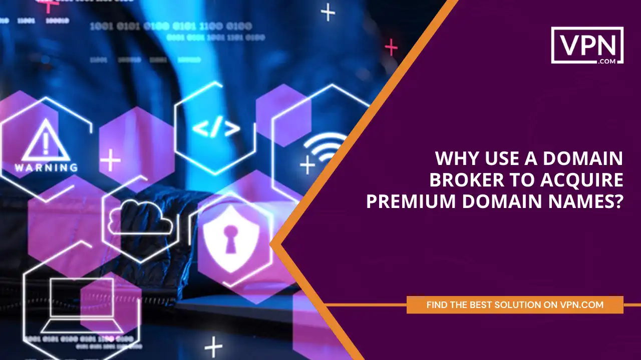Why Use a Domain Broker to Acquire Premium Domain Names