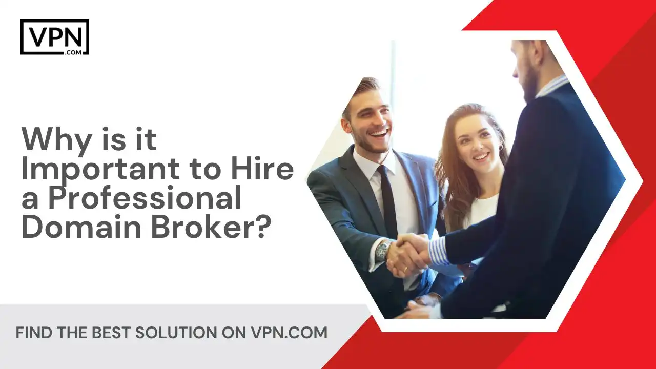 Why is it Important to Hire a Professional Domain Broker