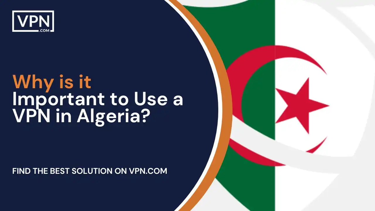 Why is it Important to Use a VPN in Algeria