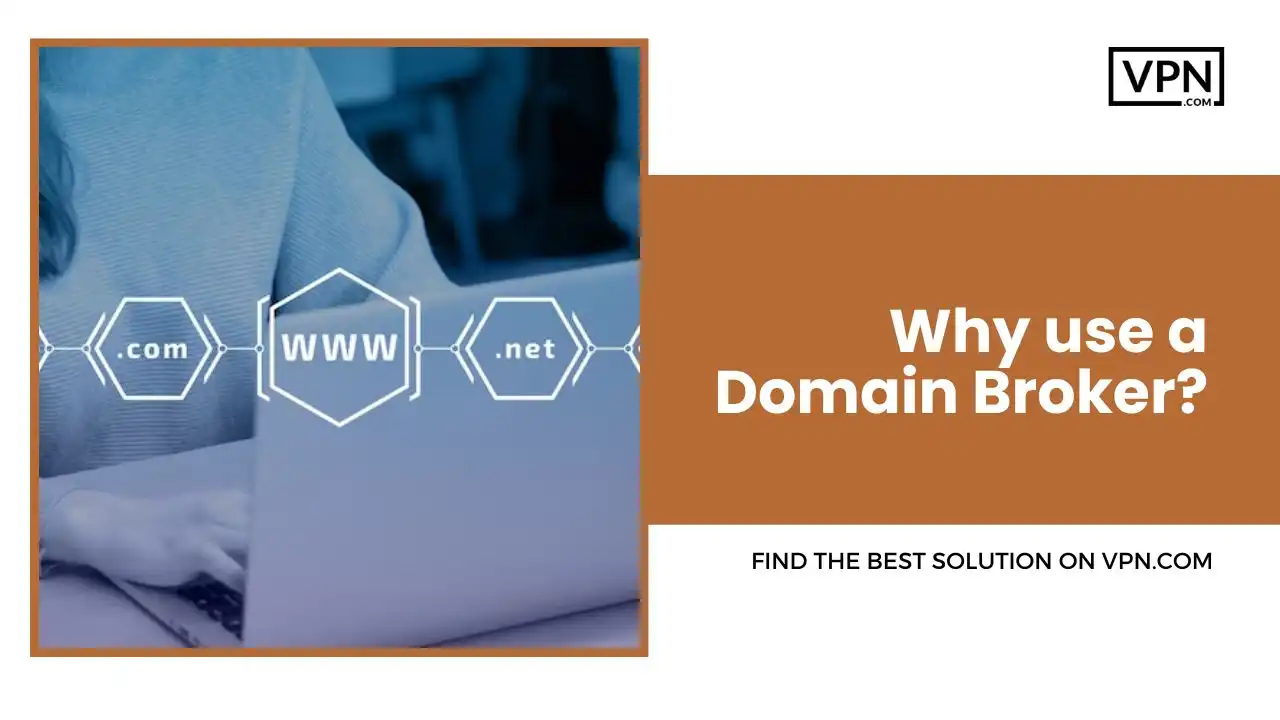 Why use a Domain Broker