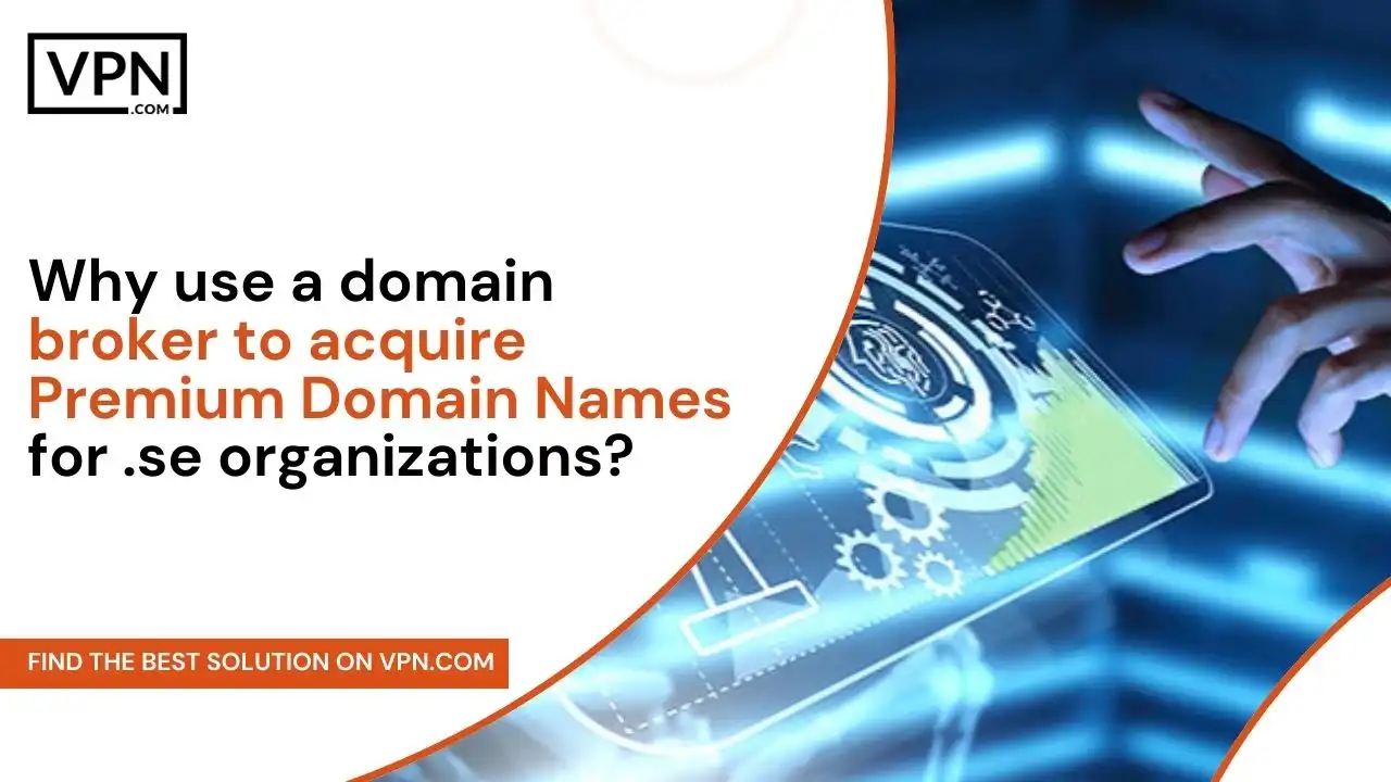 domain broker to acquire Premium Domain Names for .se organizations