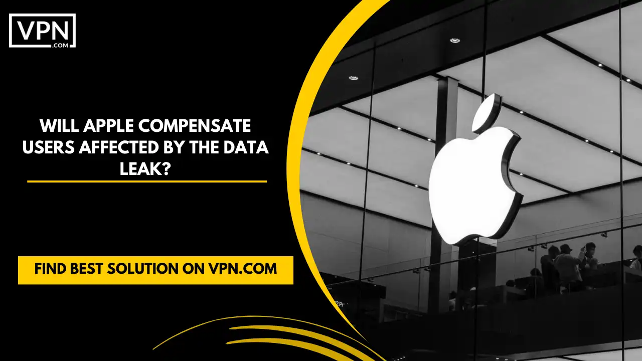 Will Apple Compensate Users Affected by the Data Leak
