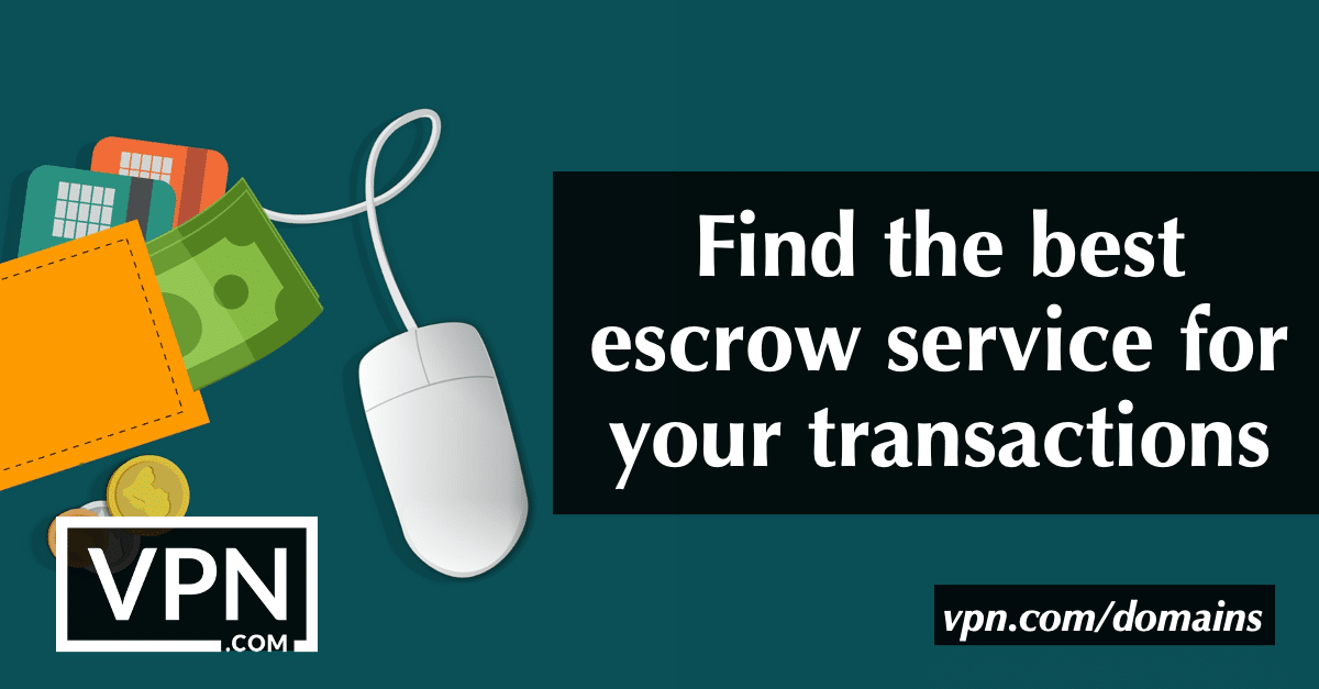 Trovate il miglior servizio di escrow per la vostra transazione