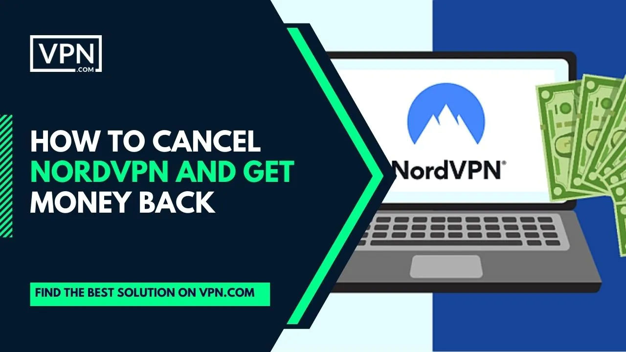 Laptop screen with NordVPN logo and the text "how to cancel NordVPN and get money back"