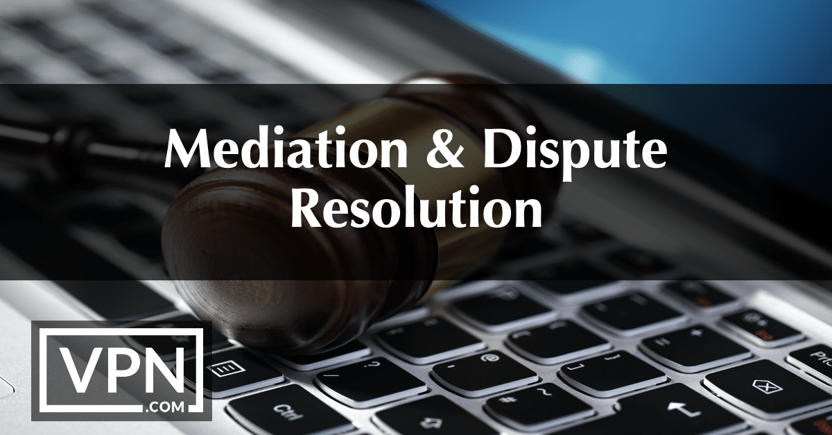 Mediación y resolución de litigios