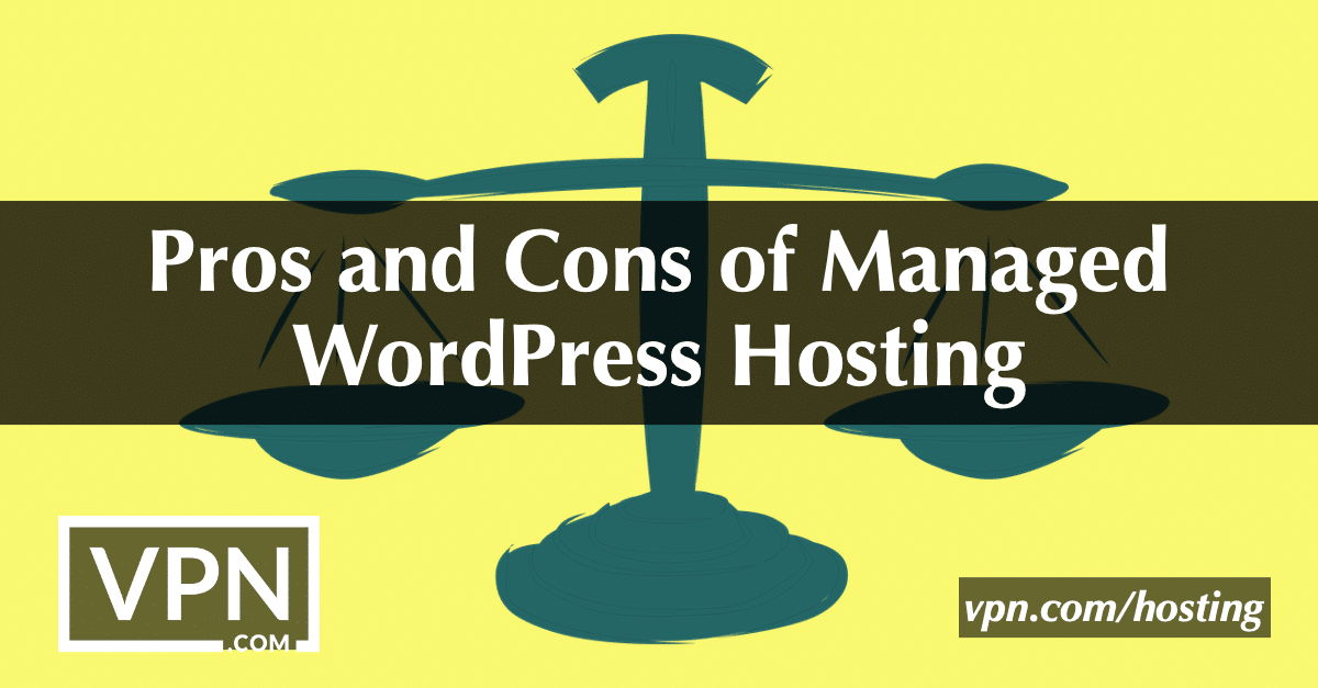 Pro e contro dell'hosting WordPress gestito