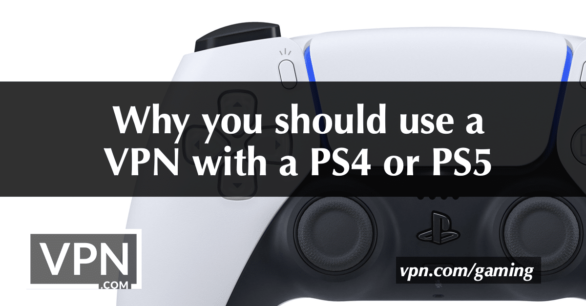 The 10 Best Ps5 Ps4 Vpn Of Current Year Vpn Com